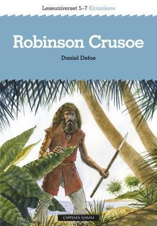 Robinson Crusoe : leseuniverset 5-7 : klassikere