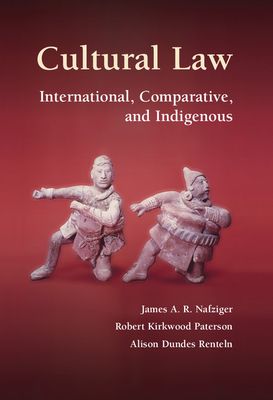 Cultural Law : International, Comparative, and Indigenous