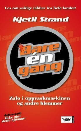 Bare én gang : zalo i oppvaskmaskinen og andre blemmer
