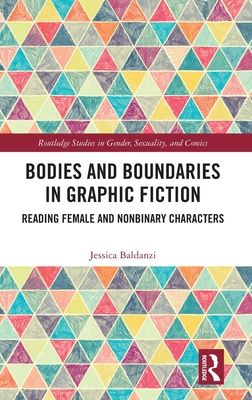 Bodies and Boundaries in Graphic Fiction : Reading Female and Nonbinary Characters