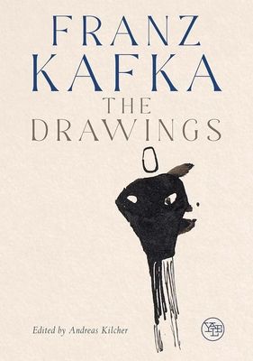 Franz Kafka : the drawings