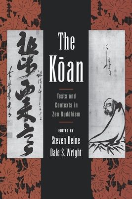 The Koan : Texts and Contexts in Zen Buddhism