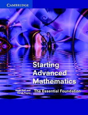 Starting Advanced Mathematics : The Essential Foundation
