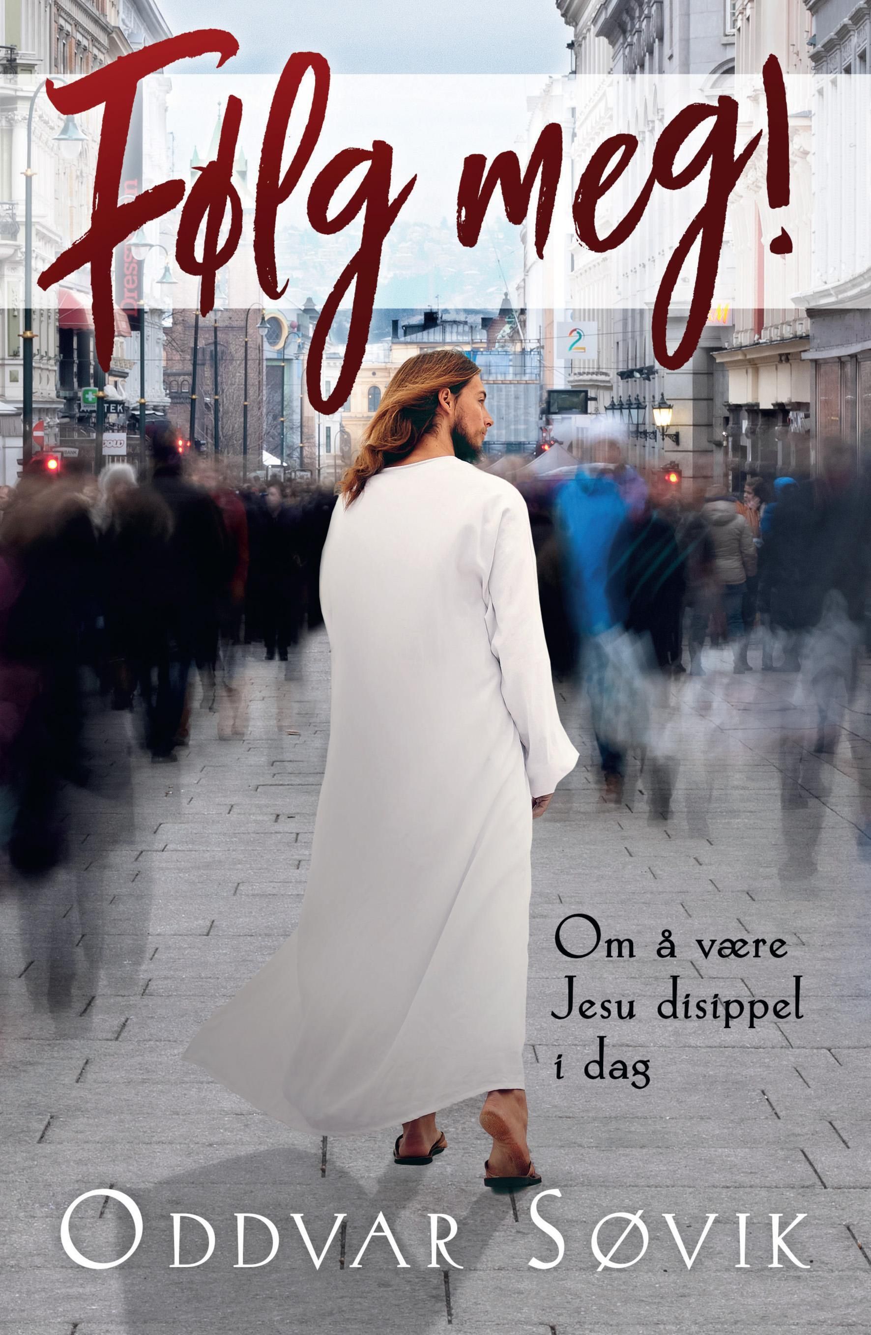 Følg meg! : om å være Jesu disippel i dag