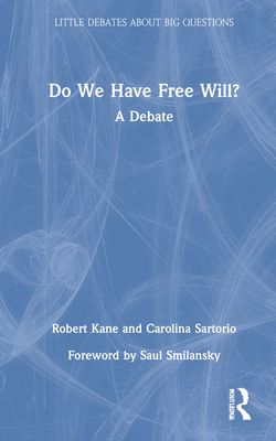 Do We Have Free Will? : A Debate