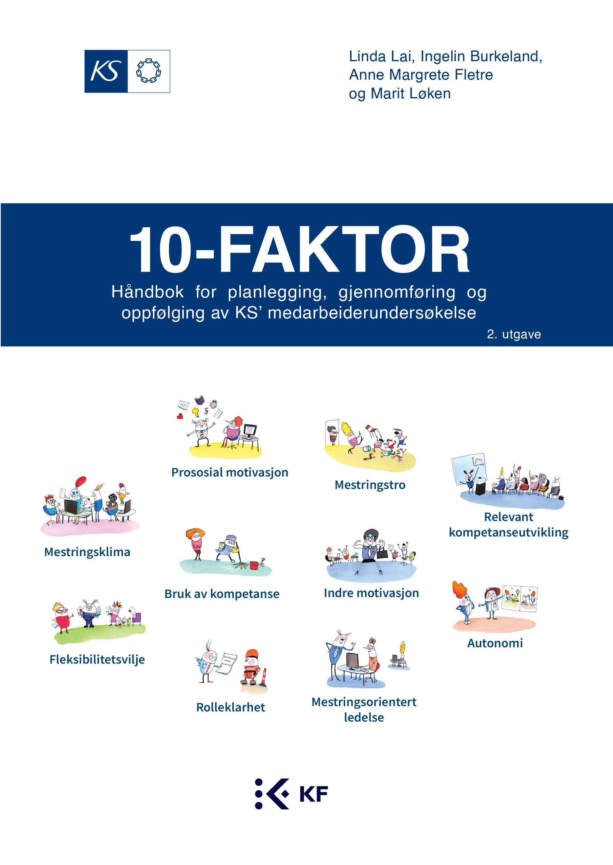 10-faktor : håndbok for planlegging, gjennomføring og oppfølging av KS' medarbeiderundersøkelse
