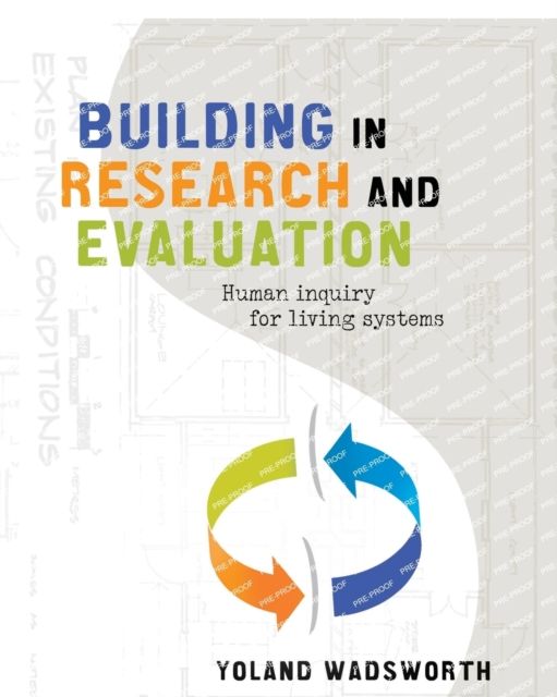 Building in Research and Evaluation : Human inquiry for living systems