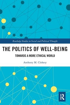 The Politics of Well-Being : Towards a More Ethical World