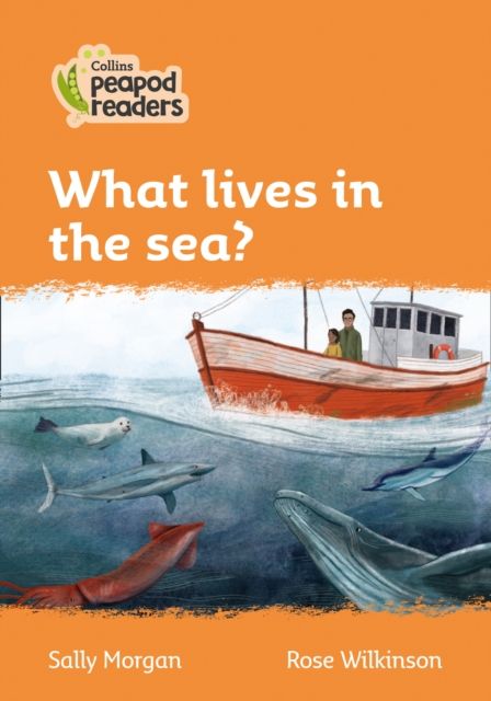 What lives in the sea? : Level 4