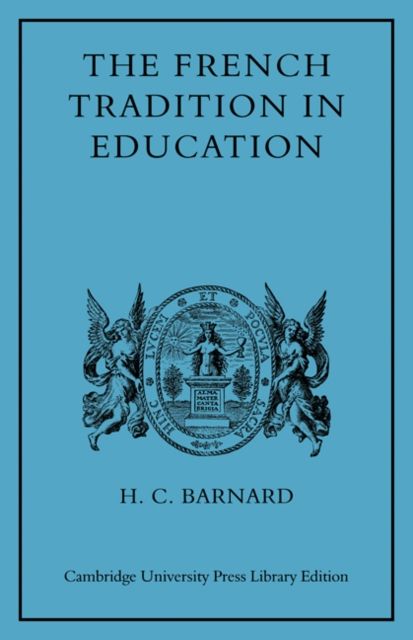 The French Tradition in Education : Ramus to Mme Necker de Saussure