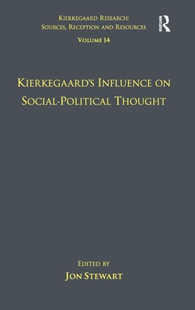 Volume 14: Kierkegaard's Influence on Social-Political Thought