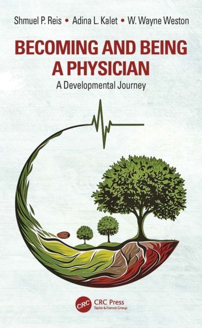 Becoming and Being a Physician : A Developmental Journey