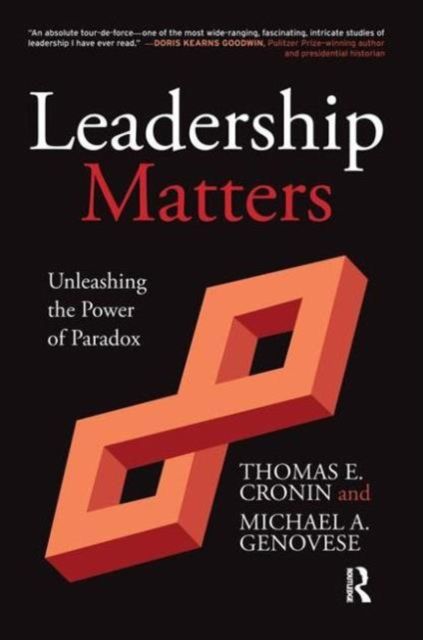 Leadership Matters : Unleashing the Power of Paradox