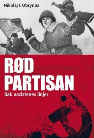 Rød partisan : bak nazistenes linjer
