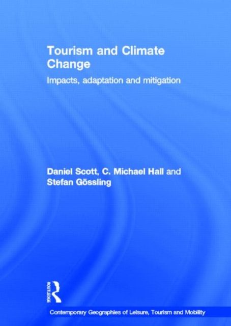 Tourism and Climate Change : Impacts, Adaptation and Mitigation