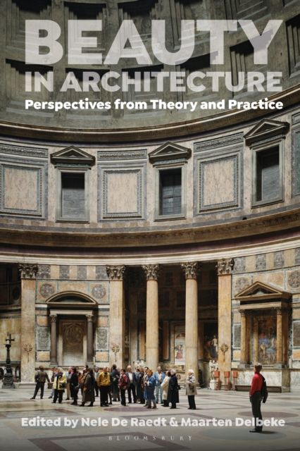 Beauty in Architecture : Perspectives from Theory and Practice