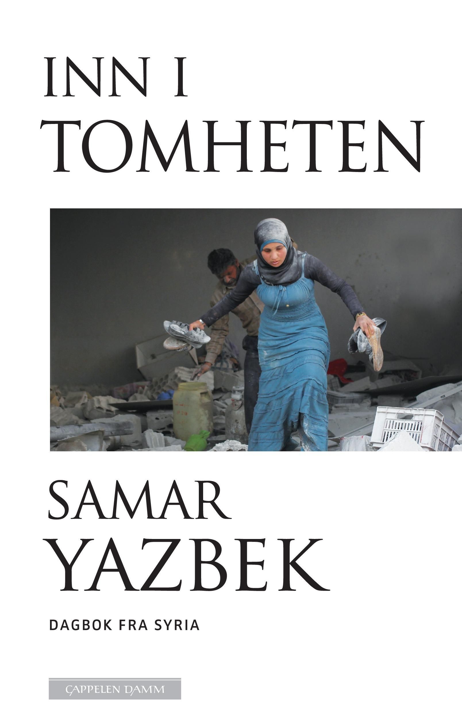 Inn i tomheten : dagbok fra Syria