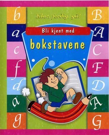 Klar, ferdig, gå! : bli kjent med bokstavene