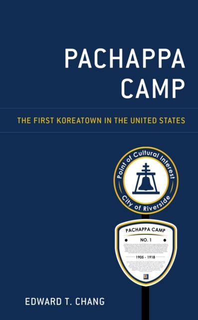 Pachappa Camp : The First Koreatown in the United States