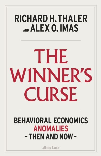 The Winner's Curse : Behavioral Economics Anomalies Then and Now