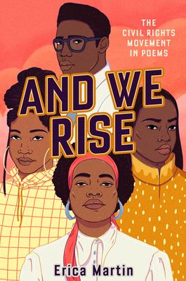 And We Rise : The Civil Rights Movement in Poems