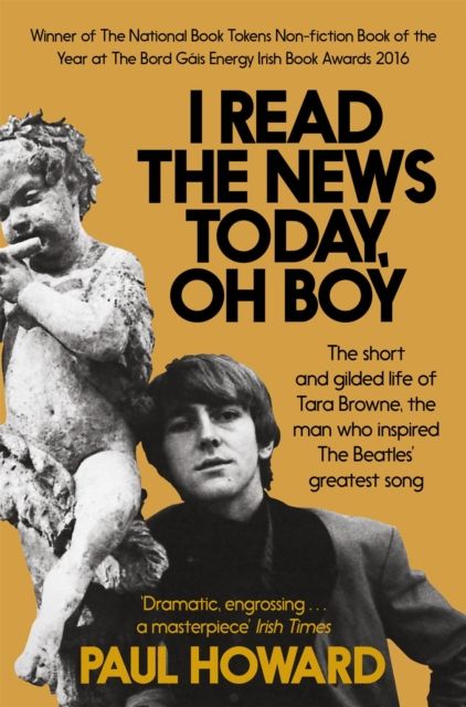 I Read the News Today, Oh Boy : The short and gilded life of Tara Browne, the man who inspired The Beatles’ greatest song