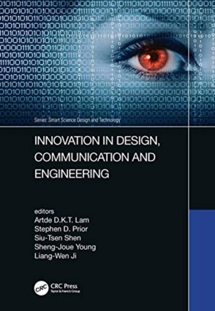 Innovation in Design, Communication and Engineering : Proceedings of the 8th Asian Conference on Innovation, Communication and Engineering (ACICE 2019), October 25-30, 2019, Zhengzhou, P.R. China