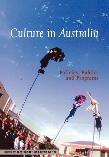 Culture in Australia : Policies, Publics and Programs
