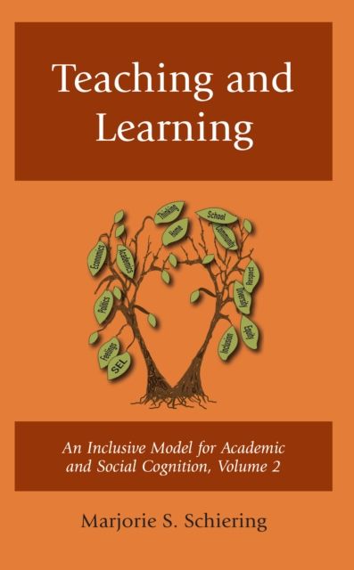 Teaching and Learning : An Inclusive Model for Academic and Social Cognition
