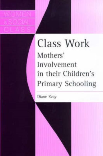 Class Work : Mothers' Involvement In Their Children's Primary Schooling
