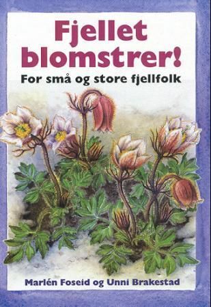 Fjellet blomstrer! : for små og store fjellfolk