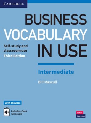 Business Vocabulary in Use: Intermediate Book with Answers and Enhanced ebook : Self-Study and Classroom Use