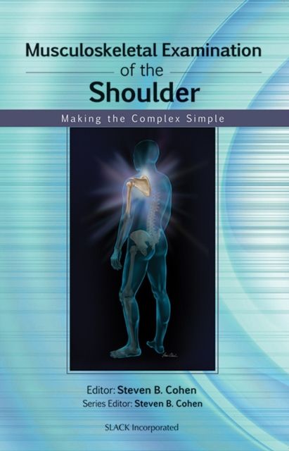 Musculoskeletal Examination of the Shoulder : Making the Complex Simple