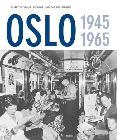 Forsidebilde av Oslo : 1945-1965