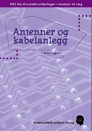Forsidebilde av Antenner og kabelanlegg : VK2 serviceelektronikerfaget, moduler til valg