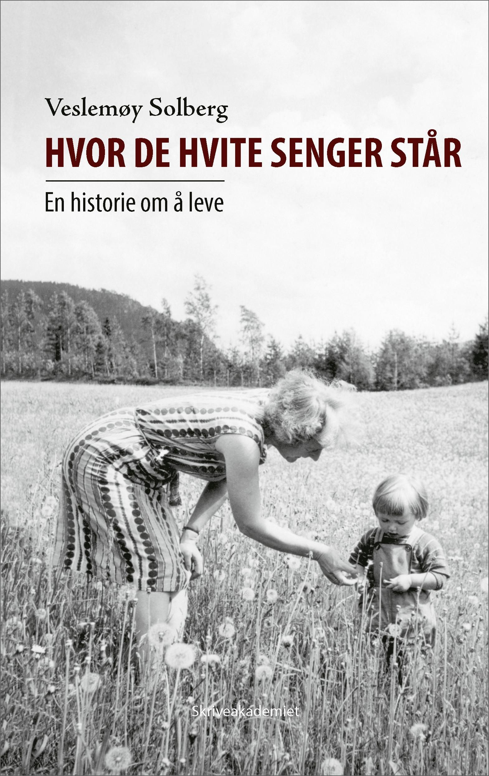 Forsidebilde av Hvor de hvite senger står : en historie om å leve