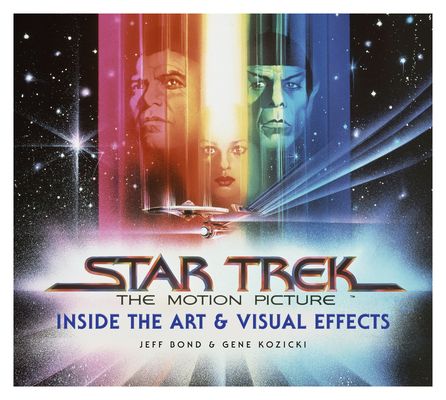 Star Trek: The Motion Picture : The Art and Visual Effects
