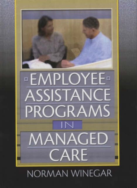 Employee Assistance Programs in Managed Care