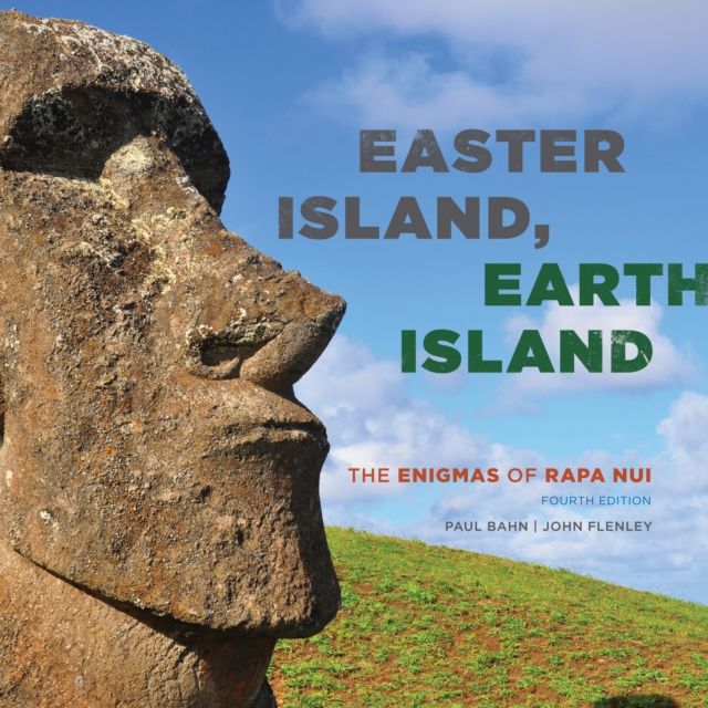 Easter Island, Earth Island : The Enigmas of Rapa Nui