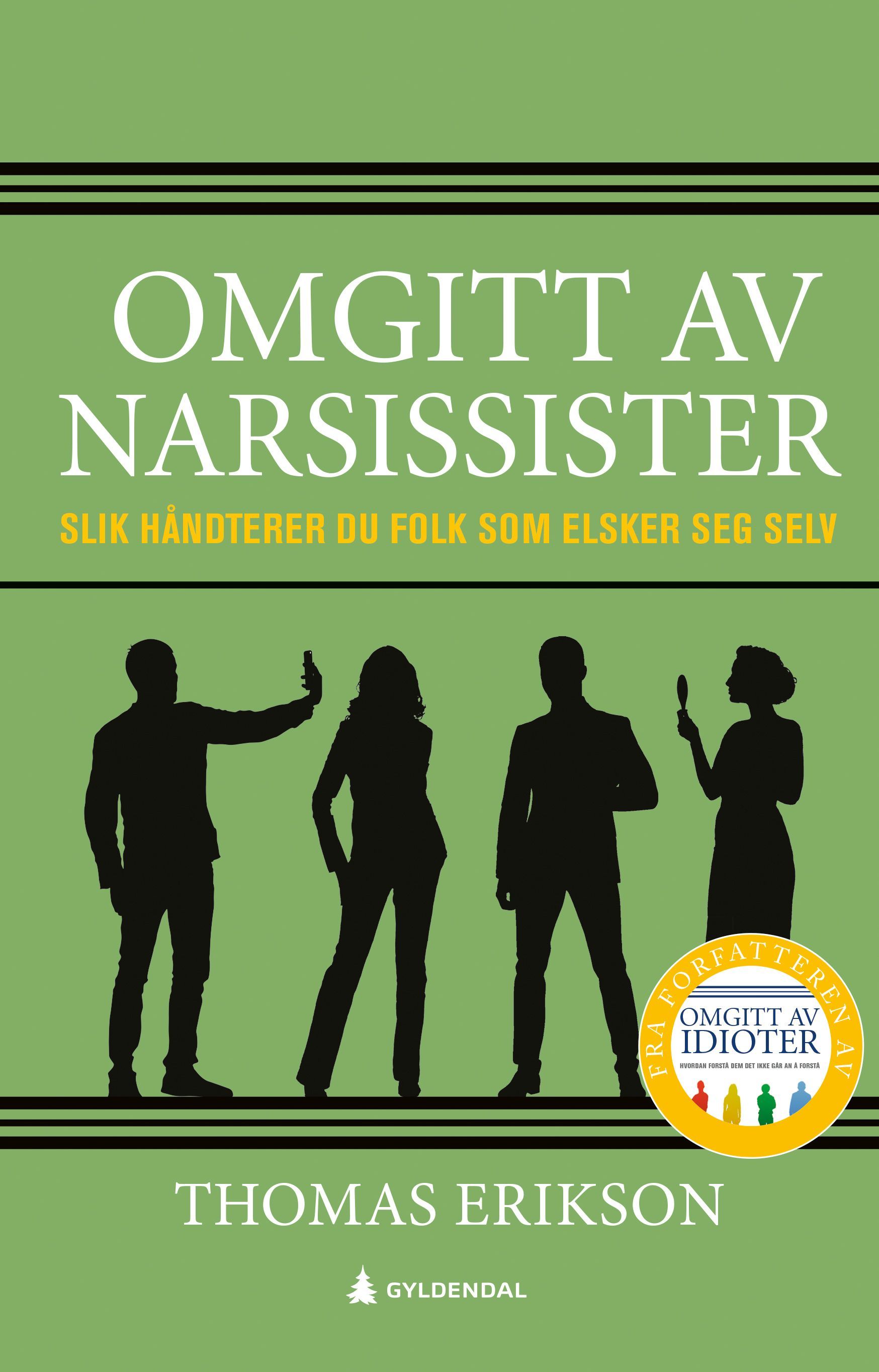 Omgitt av narsissister : slik håndterer du folk som elsker seg selv