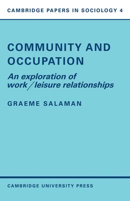 Community and Occupation : An Exploration of Work/Leisure Relationships