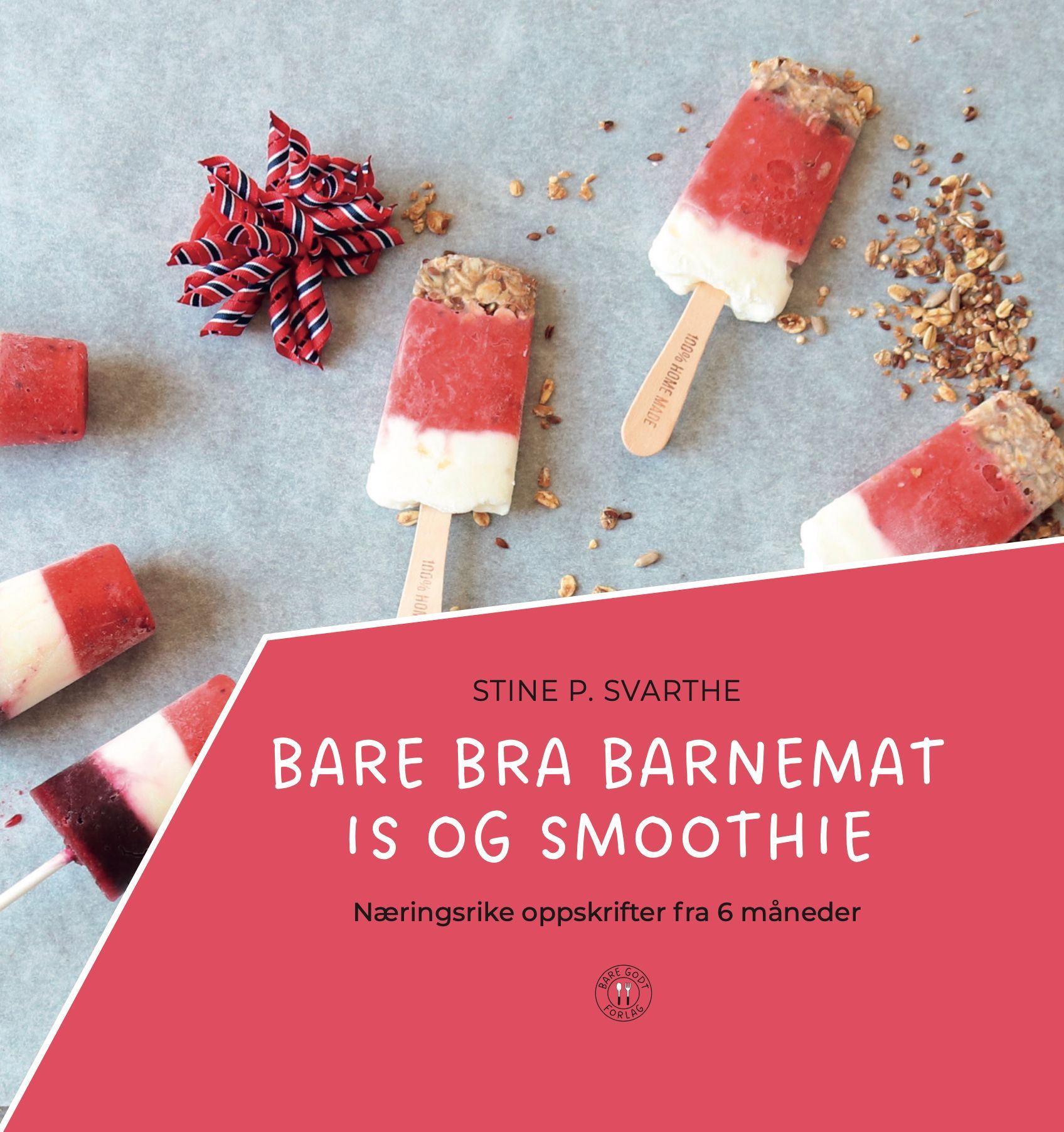 Bare bra barnemat is og smoothie : næringsrike oppskrifter fra 6 måneder