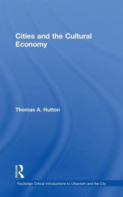 Cities and the Cultural Economy