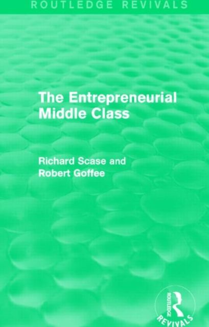The Entrepreneurial Middle Class (Routledge Revivals)