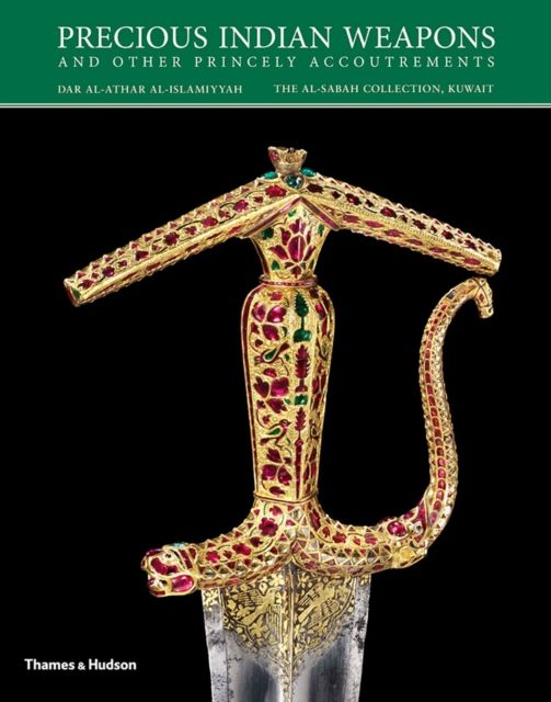 Precious Indian Weapons : and other Princely Accoutrements