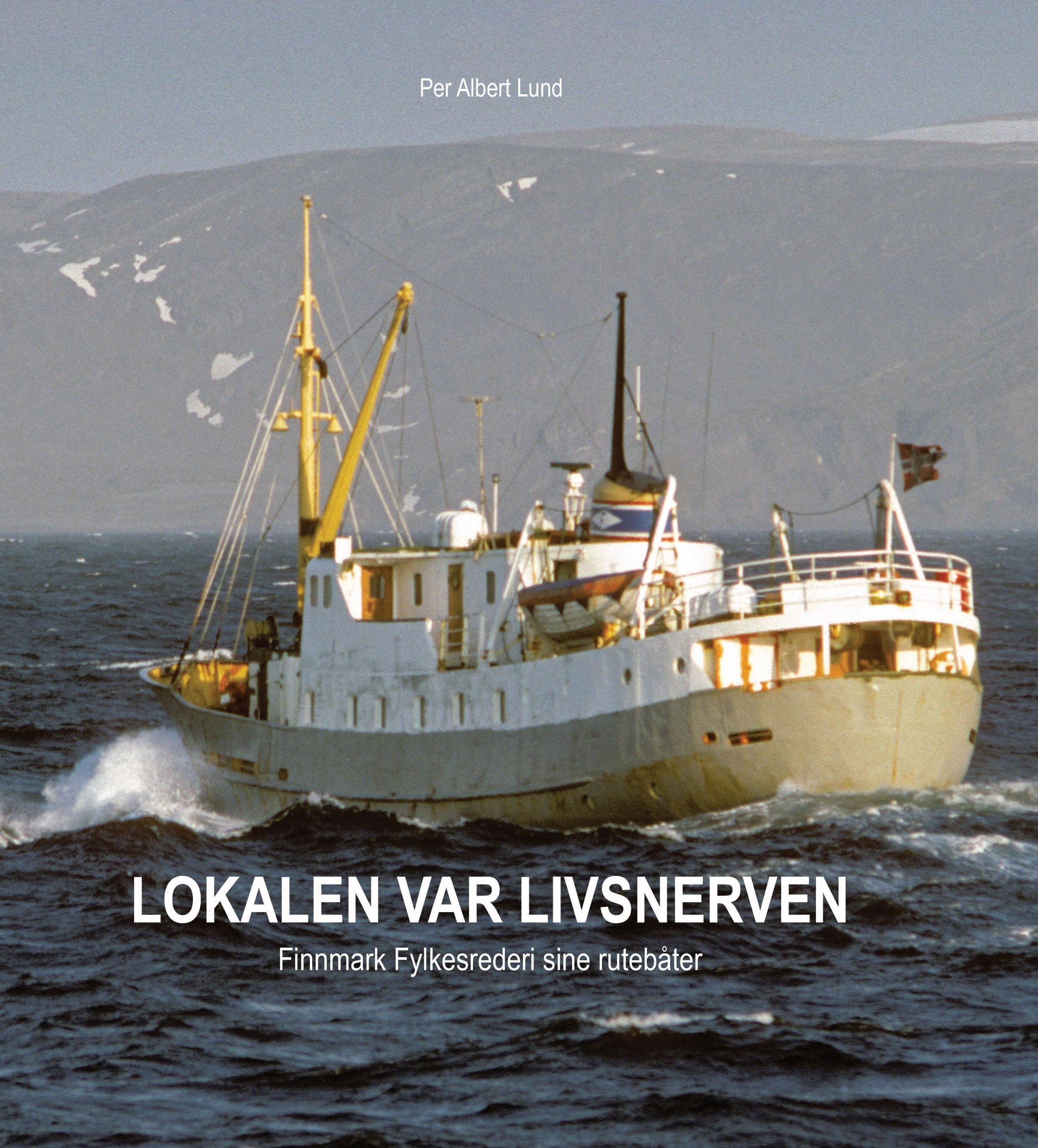 Lokalen var livsnerven : Finnmark Fylkesrederi sine rutebåter