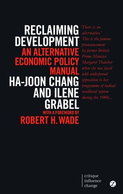 Reclaiming Development : An Alternative Economic Policy Manual