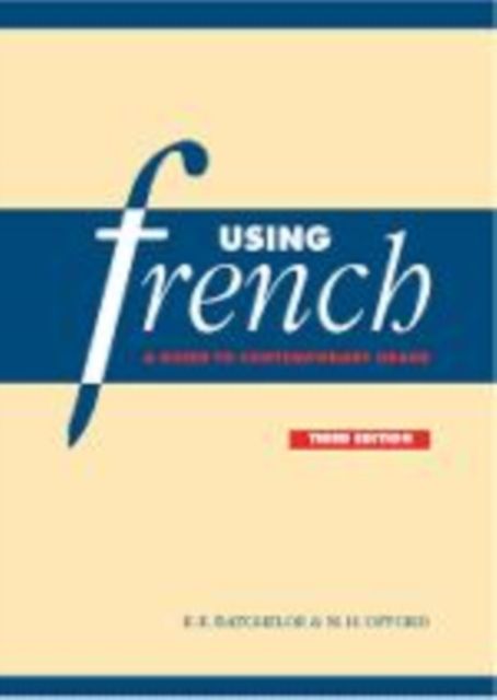 Forsidebilde av Using French : A Guide to Contemporary Usage