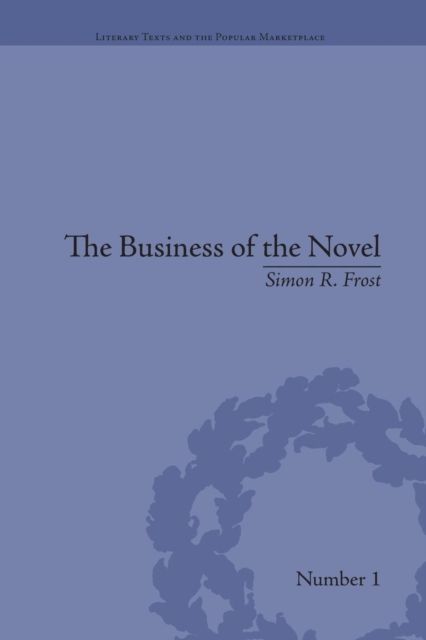 The Business of the Novel : Economics, Aesthetics and the Case of Middlemarch
