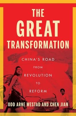 The Great Transformation : China’s Road from Revolution to Reform